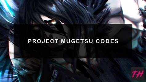 codes for project mugetsu 2023|Project Mugetsu (PM) codes (December 2024)